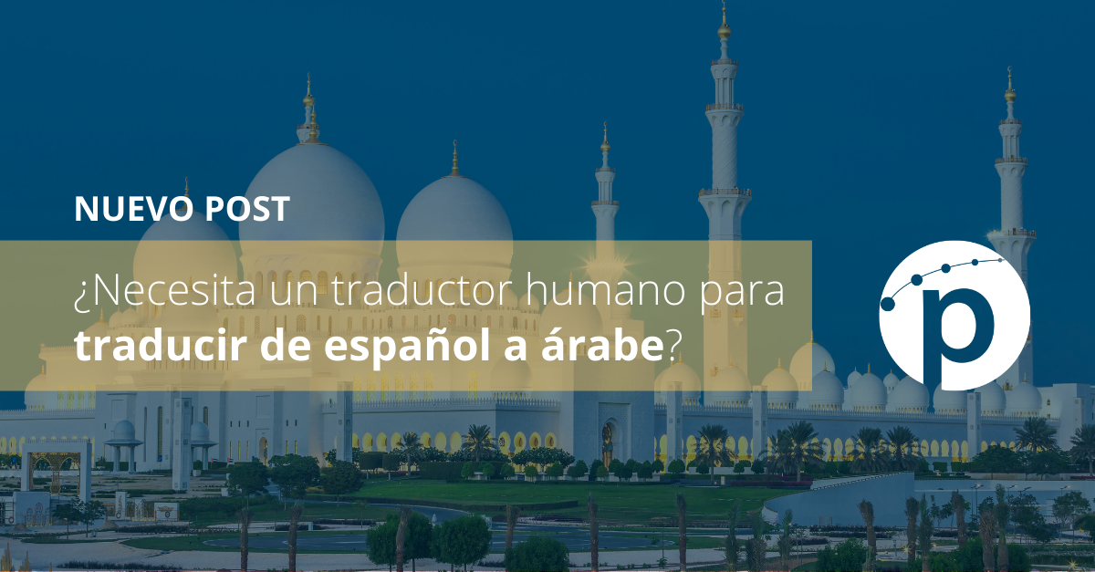 ¿Necesita un traductor humano para traducir de español a árabe?